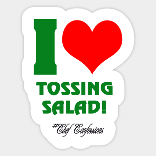I LOVE TOSSING SALAD 2 CC T-SHIRT Sticker
